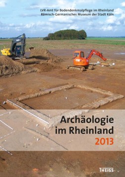Buchcover: Archäologie im Rheinland 2013 mit dem Foto einer Ausgrabung